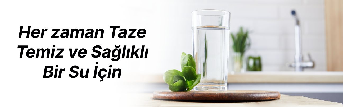 Su Arıtma Cihazları ile Her Zaman Taze, Temiz ve Lezzetli Su